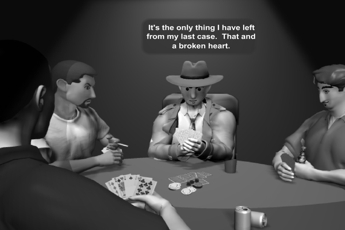 A screenshot from the game. Nick Bounty and other unnamed characters sit around at a table playing cards, Nick saying 'It's the only thing I have left from my last case. That and a broken heart.'